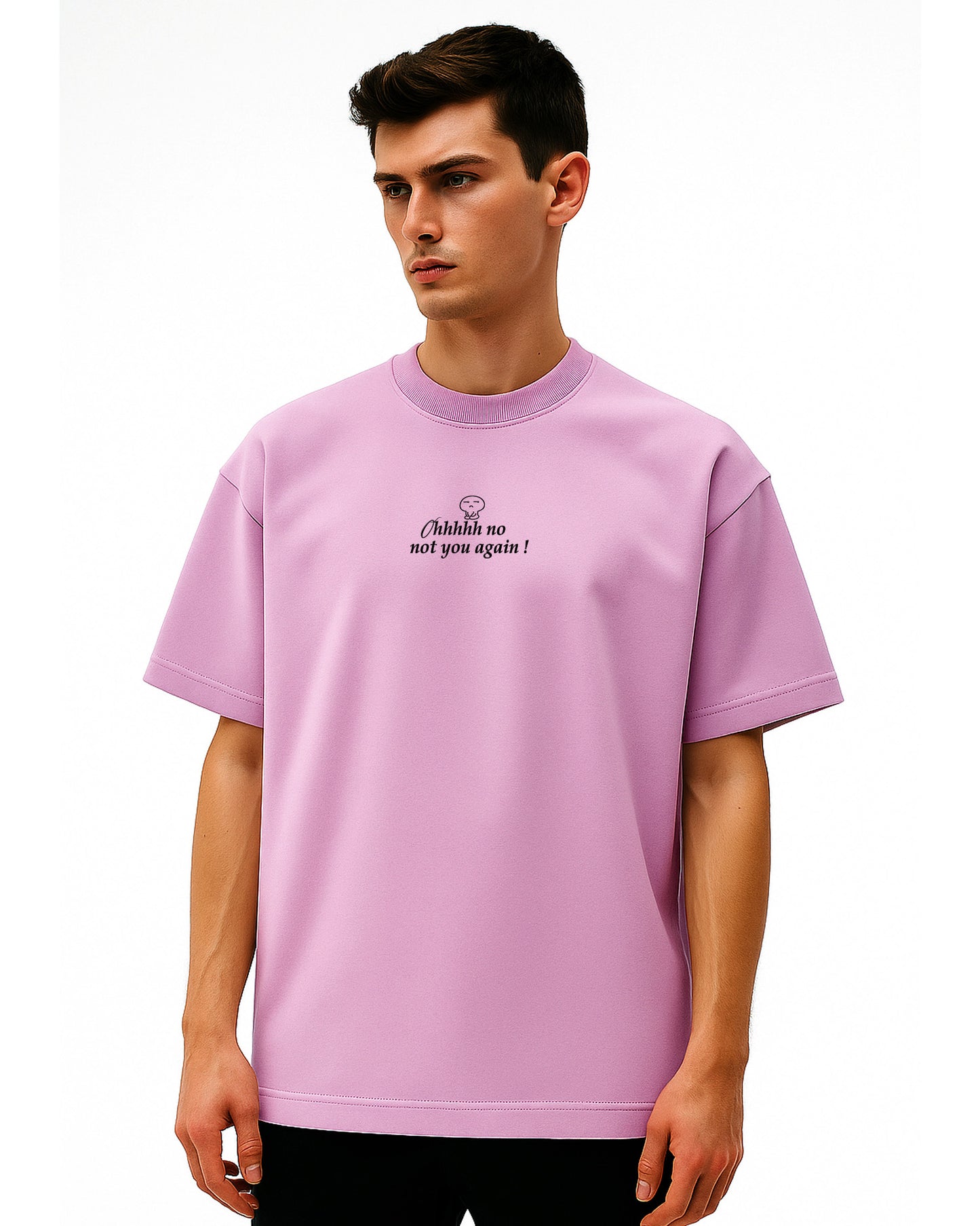Oh Not You Again Oversized Tee