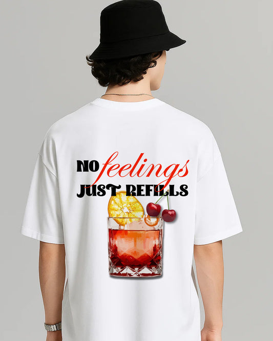 No Feelings, Just Refill – Oversized Tee
