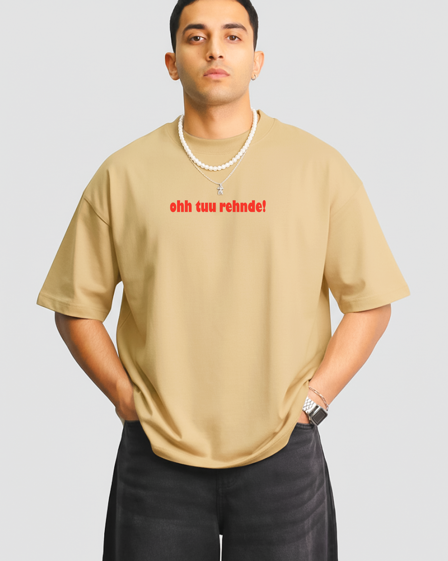 Ohh Tu Rehnde Tee | Bold Desi Street