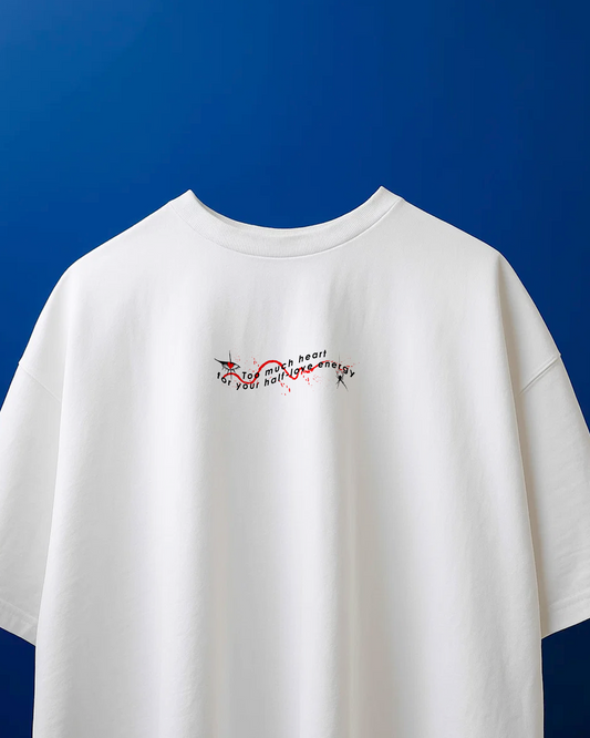 Too much heart Oversized T-shirt