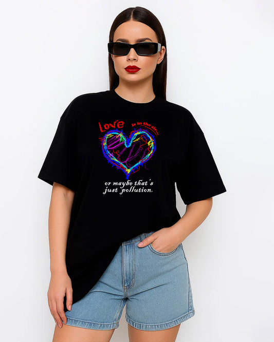 Love or Pollution Oversized Tee